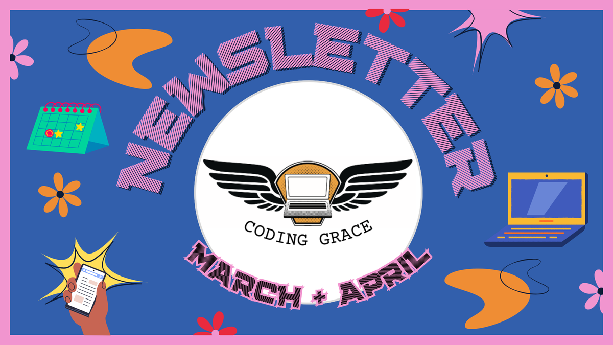 🐣 Coding Grace Spring Newsletter