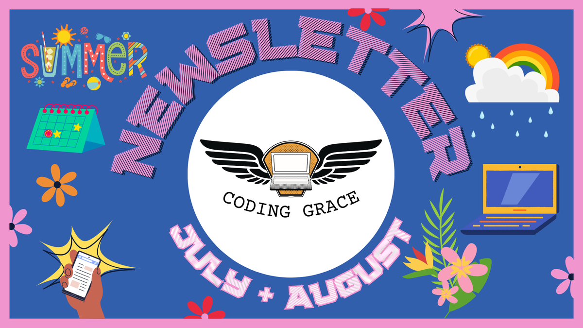 ⛱️ Coding Grace Mid-Summer Newsletter 😎